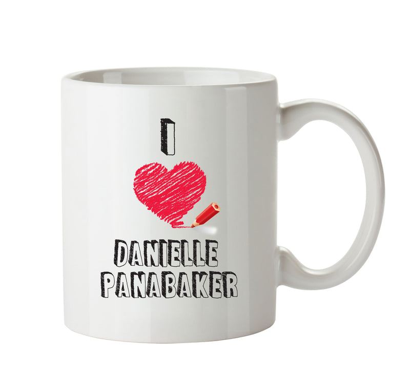 I Love Danielle Panabaker - I Love Celebrity Mug - Novelty Gift Printed Tea Coffee Ceramic Mug