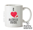 I Love Danielle Fishel Mug - I Love Celebrity Mug - Novelty Gift Printed Tea Coffee Ceramic Mug