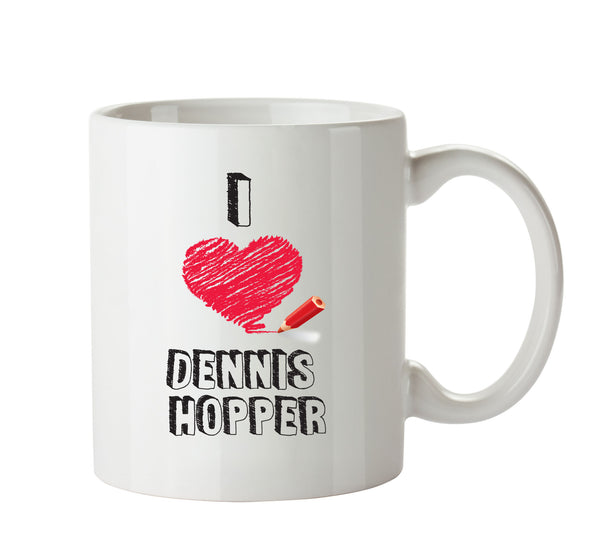 I Love Dennis Hopper Celebrity Mug Office Mug – printed mug product image 1