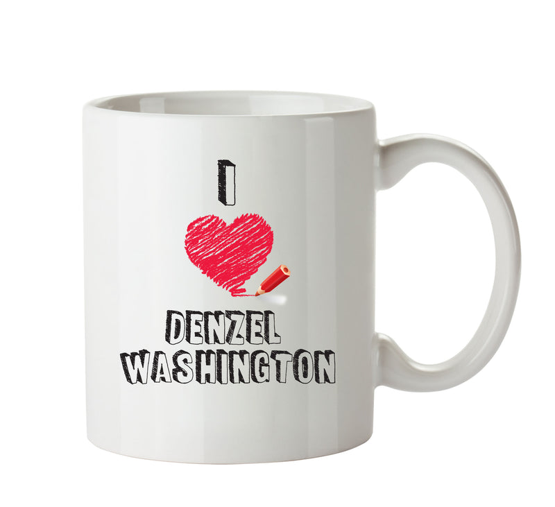 I Love Denzel Washington Celebrity Mug Office Mug