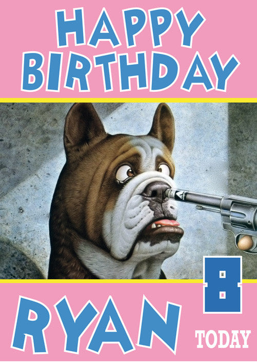 Dog At Gunpoint Funny Kids Adult Personalised Birthday Card