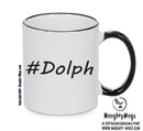 Personalised Your CUSTOM Name Dolph Printed Mug