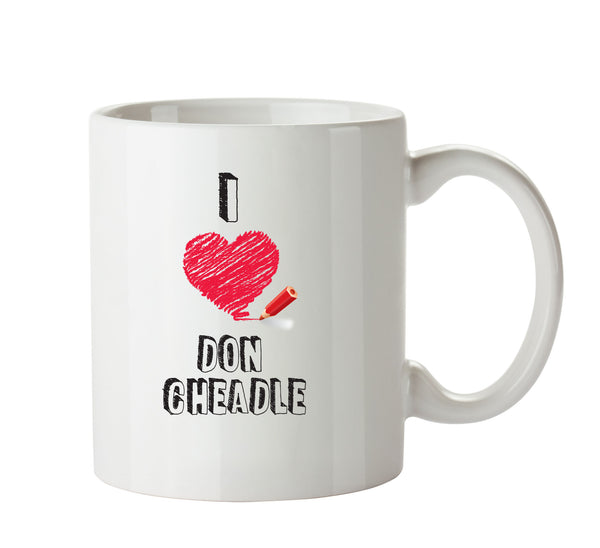 I Love Don Cheadle Celebrity Mug Office Mug – printed mug product image 1