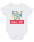Dont Grow Up Its A Trap Personalised Baby Boy Girl Unisex Short Sleeve Bodysuit