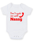 Dont Make Me Call Nanny Personalised Baby Boy Girl Unisex Short Sleeve Bodysuit