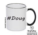 Personalised Your CUSTOM Name Doug Printed Mug