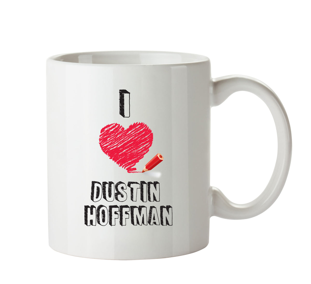 I Love Dustin Hoffman Celebrity Mug Office Mug – printed mug product image 1