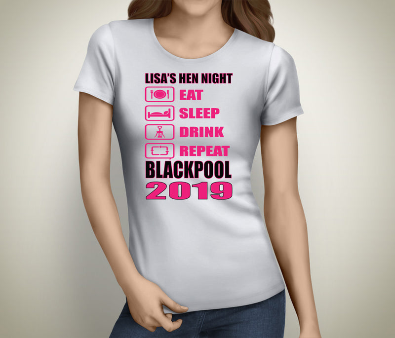 Eat Sleep Drink Repeat Colour Custom Hen T-Shirt - Any Name - Party Tee