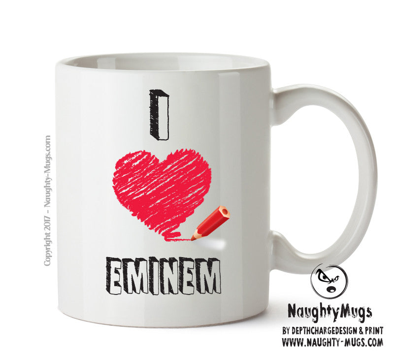 I Love EMINEM Celebrity Mug