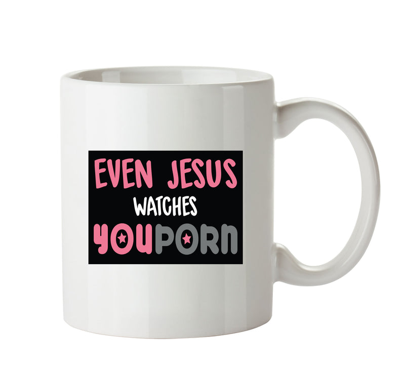 Even Jesus Watches YouPorn - Adult Mug