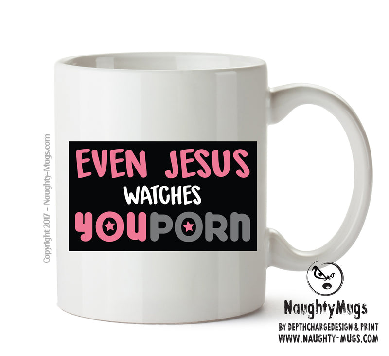 Even Jesus Watches YouPorn - Adult Mug