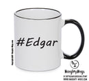 Personalised Your CUSTOM Name Edgar Printed Mug