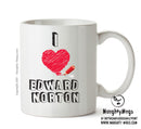 I Love Edward Norton Celebrity Mug Office Mug