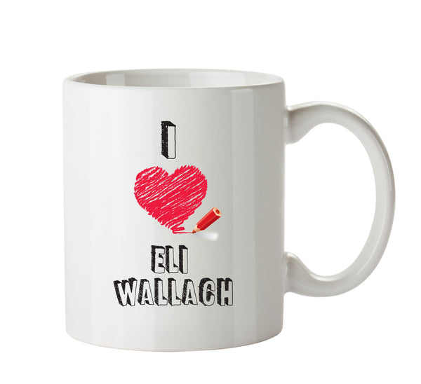 I Love Eli Wallach Celebrity Mug Office Mug – printed mug product image 1