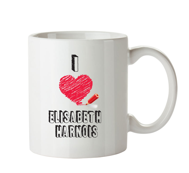 I Love Elisabeth Harnois - I Love Celebrity Mug - Novelty Gift Printed Tea Coffee Ceramic Mug