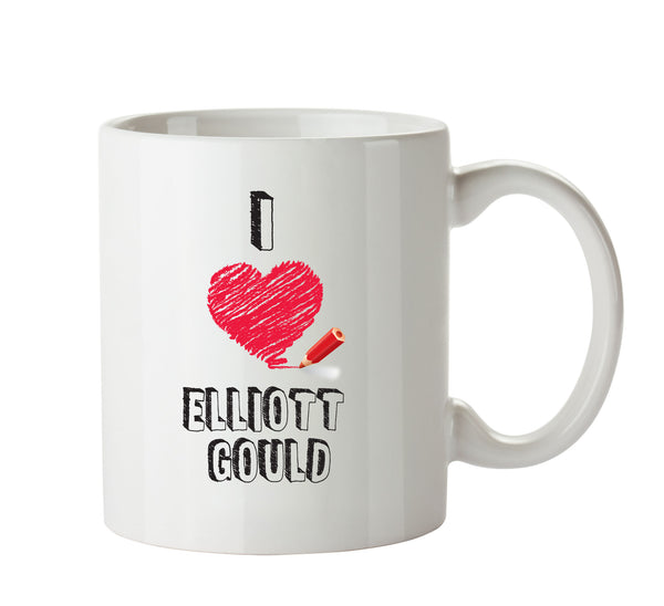 I Love Elliott Gould Celebrity Mug Office Mug – printed mug product image 1