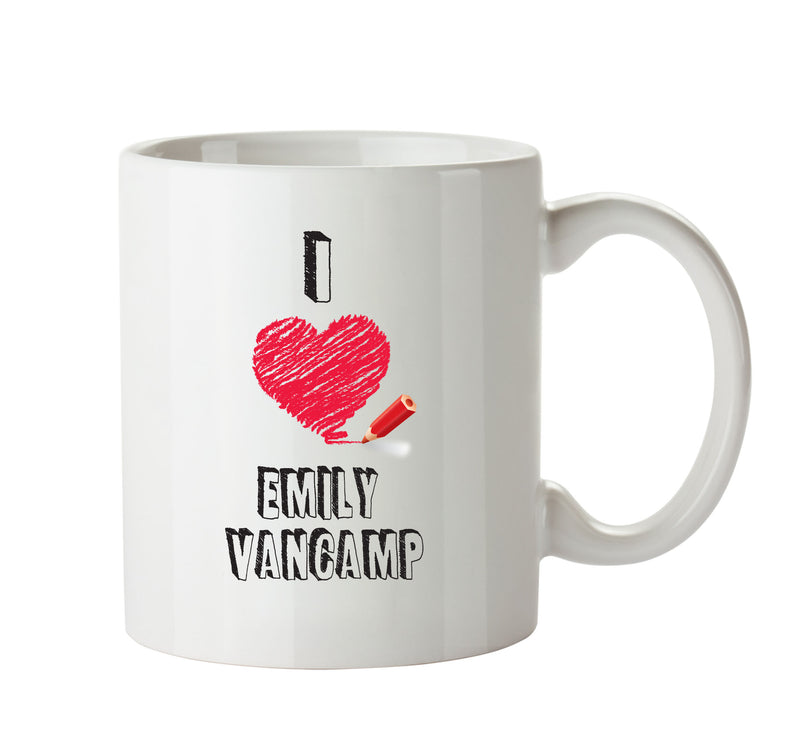 I Love Emily Vancamp Mug - I Love Celebrity Mug - Novelty Gift Printed Tea Coffee Ceramic Mug