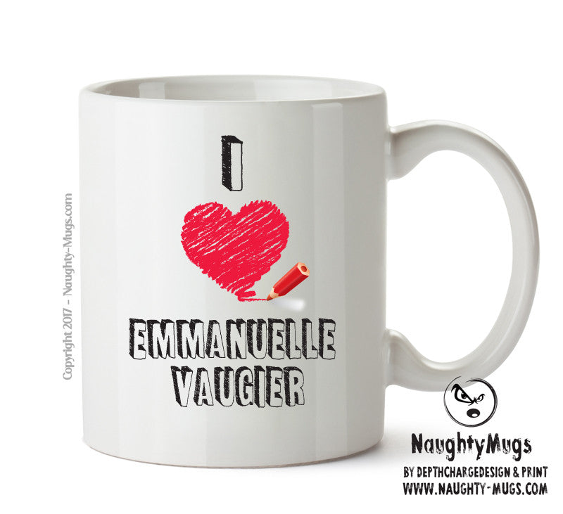 I Love Emmanuelle Vaugier - I Love Celebrity Mug - Novelty Gift Printed Tea Coffee Ceramic Mug