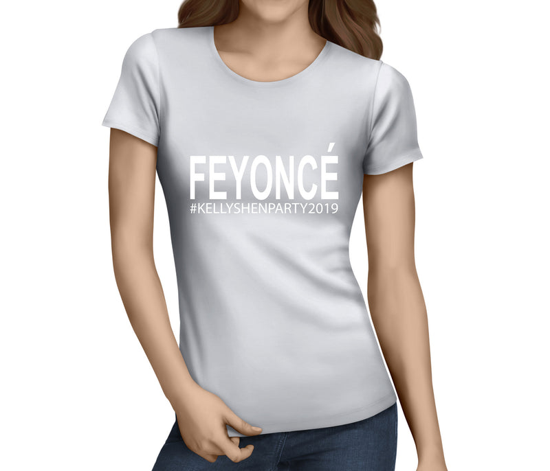 Feyonce White Custom Hen T-Shirt - Any Name - Party Tee