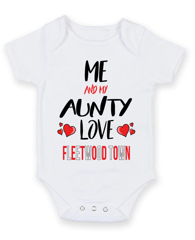 Me and My Aunty Love FLEETWOOD TOWN Personalised FOOTBALL TEAM Baby Grow
