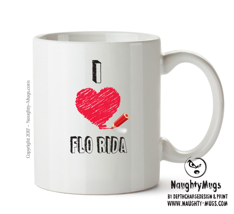I Love FLO RIDA Celebrity Mug