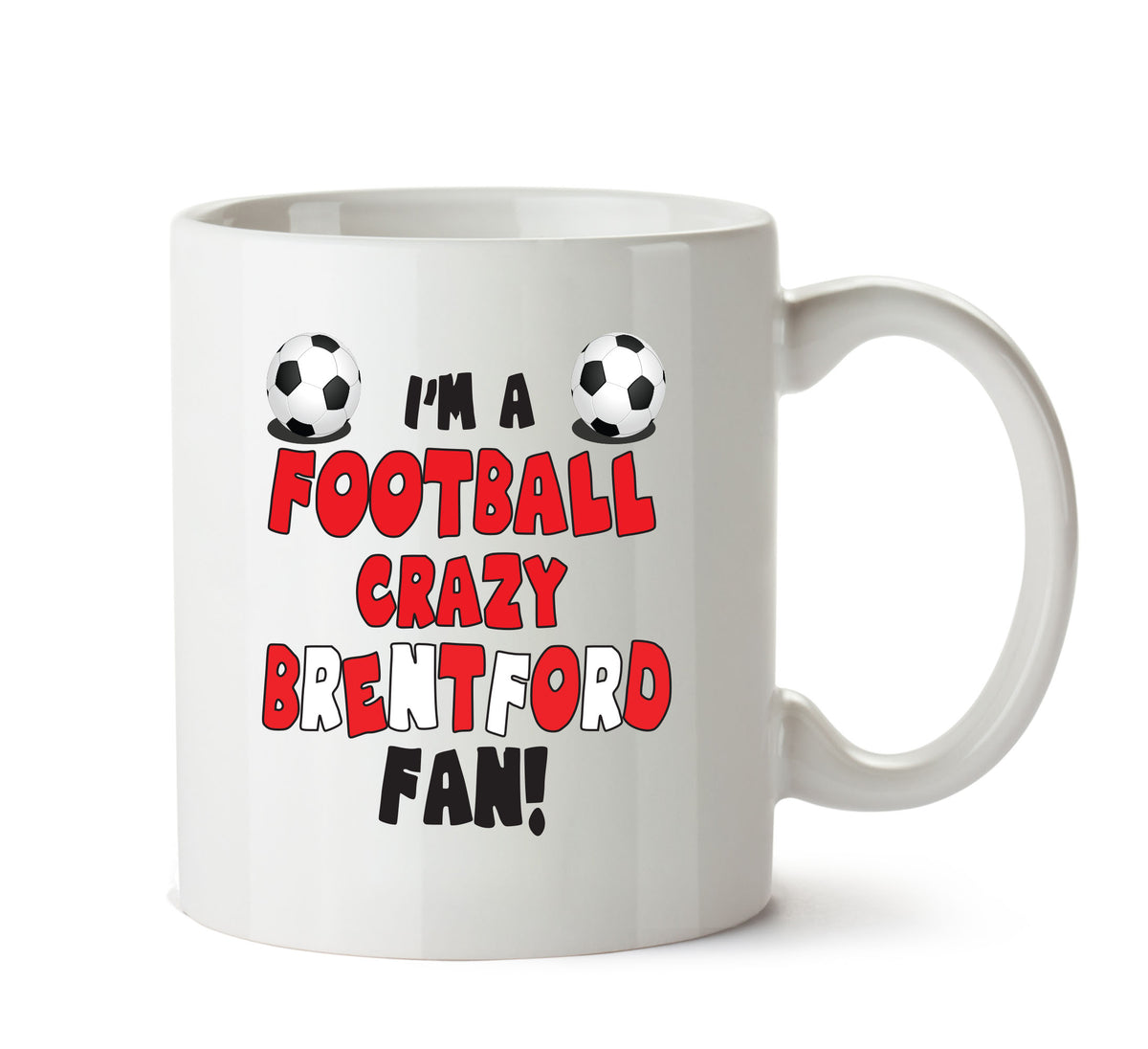 Crazy Brentford Fan Football Crazy Mug Adult Mug Office Mug – printed mug product image 1