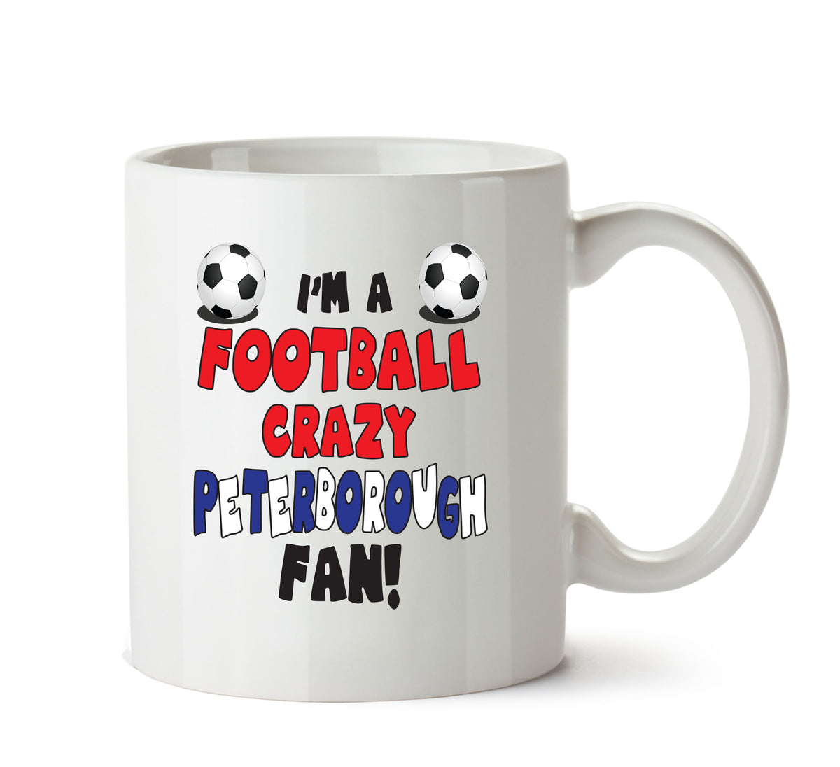 Crazy Peterborough Fan Football Crazy Mug Adult Mug Office Mug – printed mug product image 1