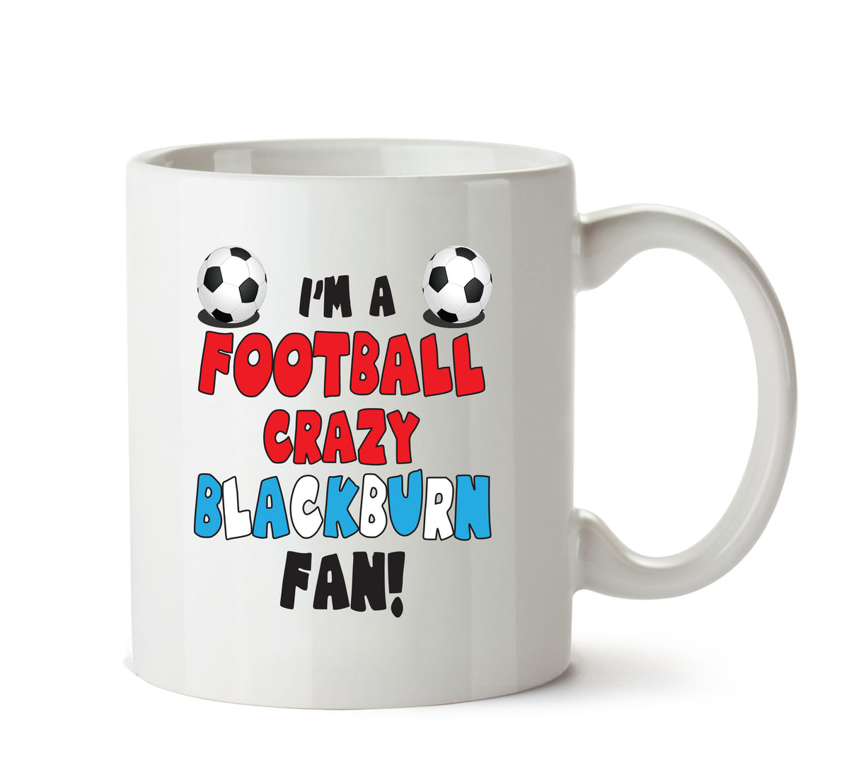Crazy Blackburn Fan Football Crazy Mug Adult Mug Office Mug – printed mug product image 1