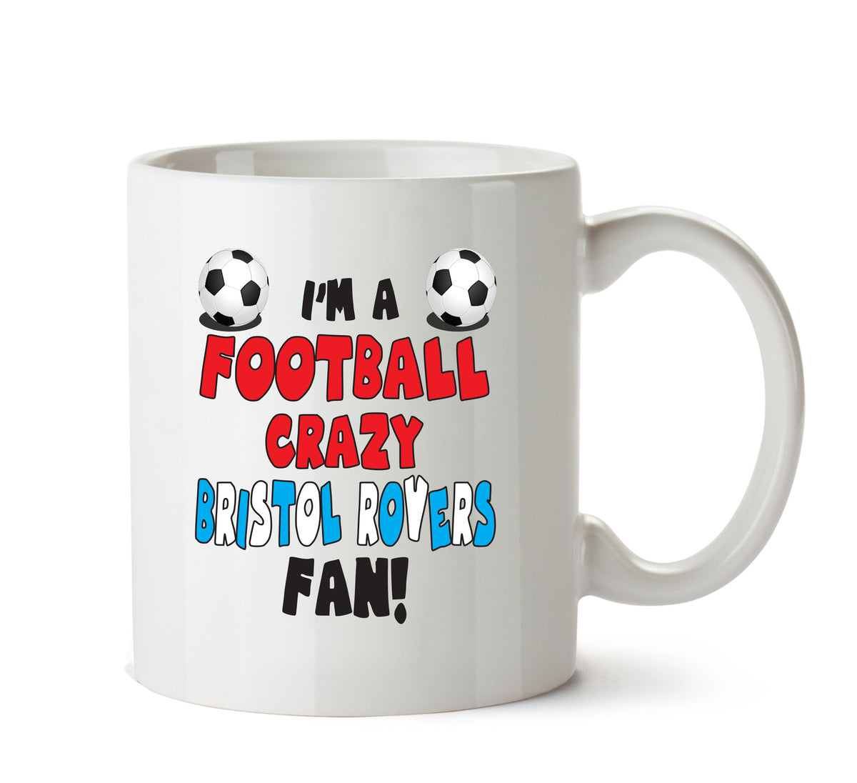 Crazy Bristol Rovers Fan Football Crazy Mug Adult Mug Office Mug – printed mug product image 1