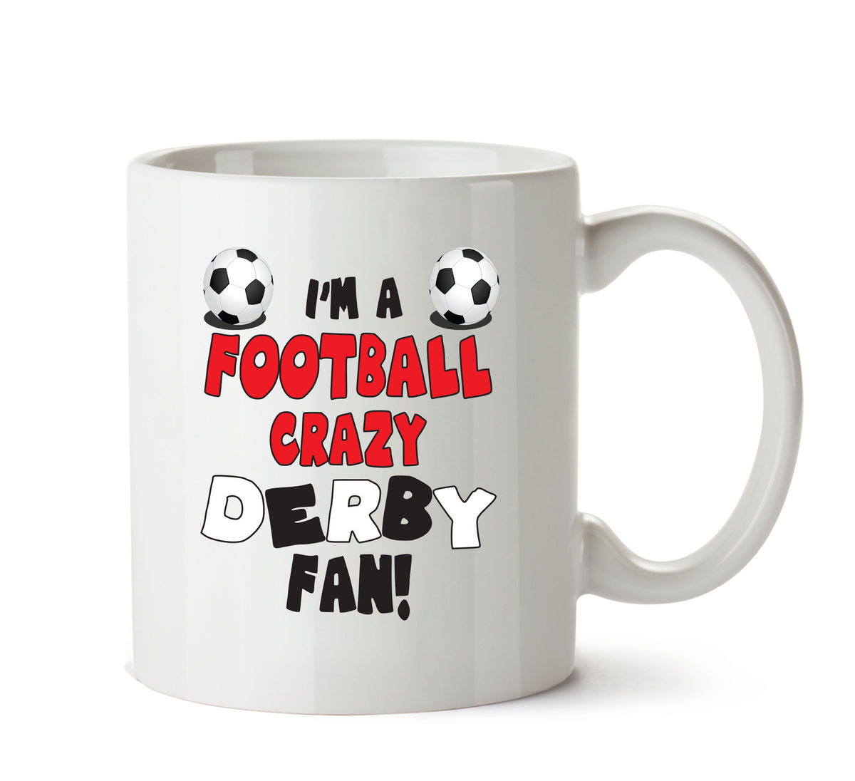 Crazy Derby Fan Football Crazy Mug Adult Mug Office Mug – printed mug product image 1
