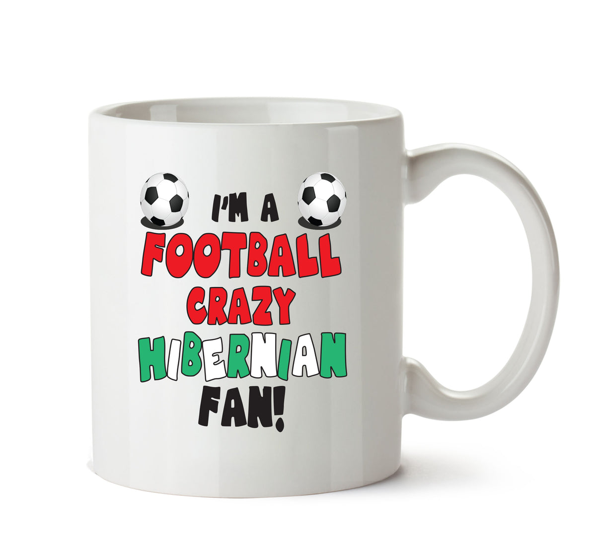 Crazy Hibernian Fan Football Crazy Mug Adult Mug Office Mug – printed mug product image 1
