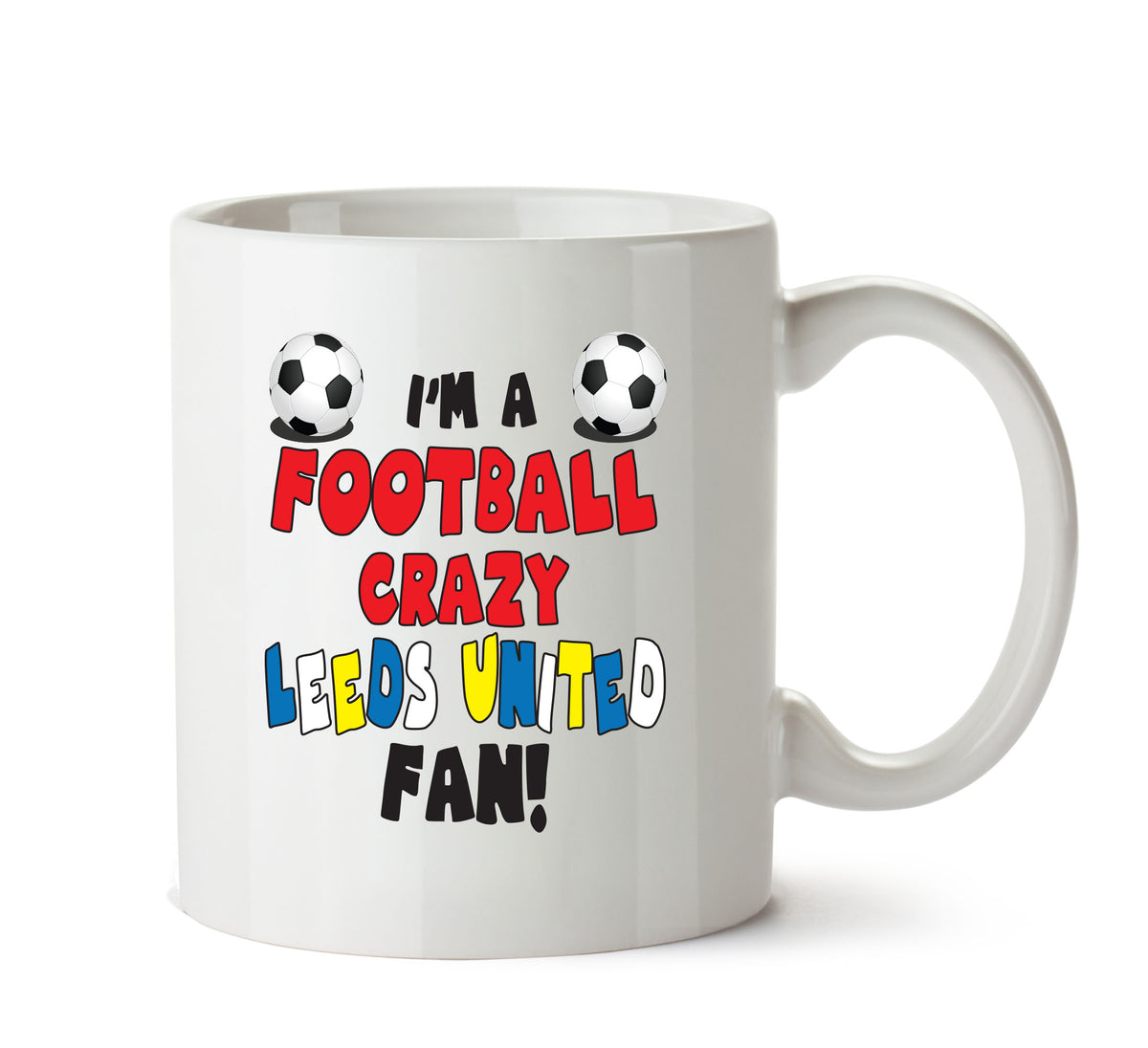 Crazy Leeds United Fan Football Crazy Mug Adult Mug Office Mug – printed mug product image 1