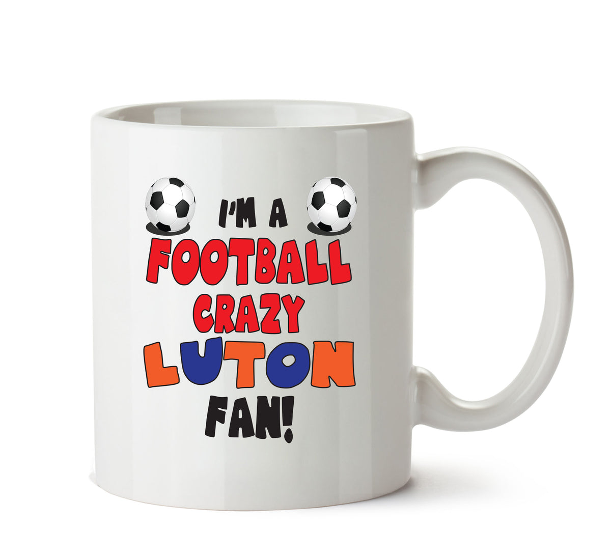 Crazy Luton Fan Football Crazy Mug Adult Mug Office Mug – printed mug product image 1