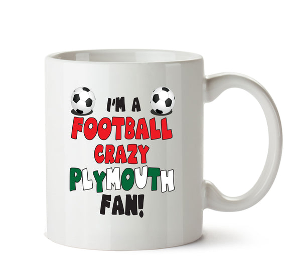 Crazy Plymouth Fan Football Crazy Mug Adult Mug Office Mug – printed mug product image 1