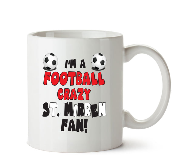 Crazy ST. Mirrene Fan Football Crazy Mug Adult Mug Office Mug – printed mug product image 1