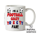 Crazy York City Fan Football Crazy Mug