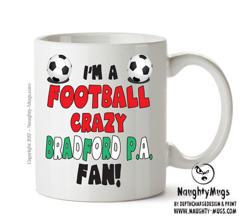 Crazy Bradford P.A. Fan Football Crazy Mug Adult Mug Office Mug