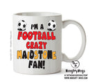 Crazy Maidstone Fan Football Crazy Mug Adult Mug Office Mug