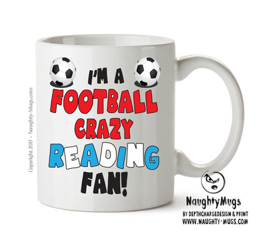 Crazy Reading Fan Football Crazy Mug Adult Mug Office Mug