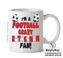 Crazy Rotherham Fan Football Crazy Mug Adult Mug Office Mug