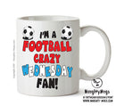 Crazy Sheffield Wednesday Fan Football Crazy Mug Adult Mug Office Mug