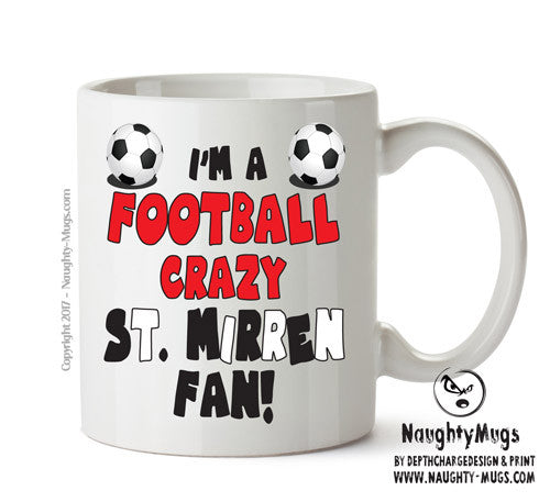 Crazy ST. Mirrene Fan Football Crazy Mug Adult Mug Office Mug