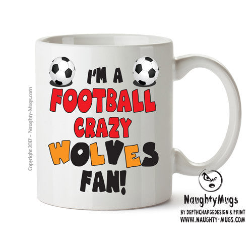 Crazy Wolves Fan Football Crazy Mug