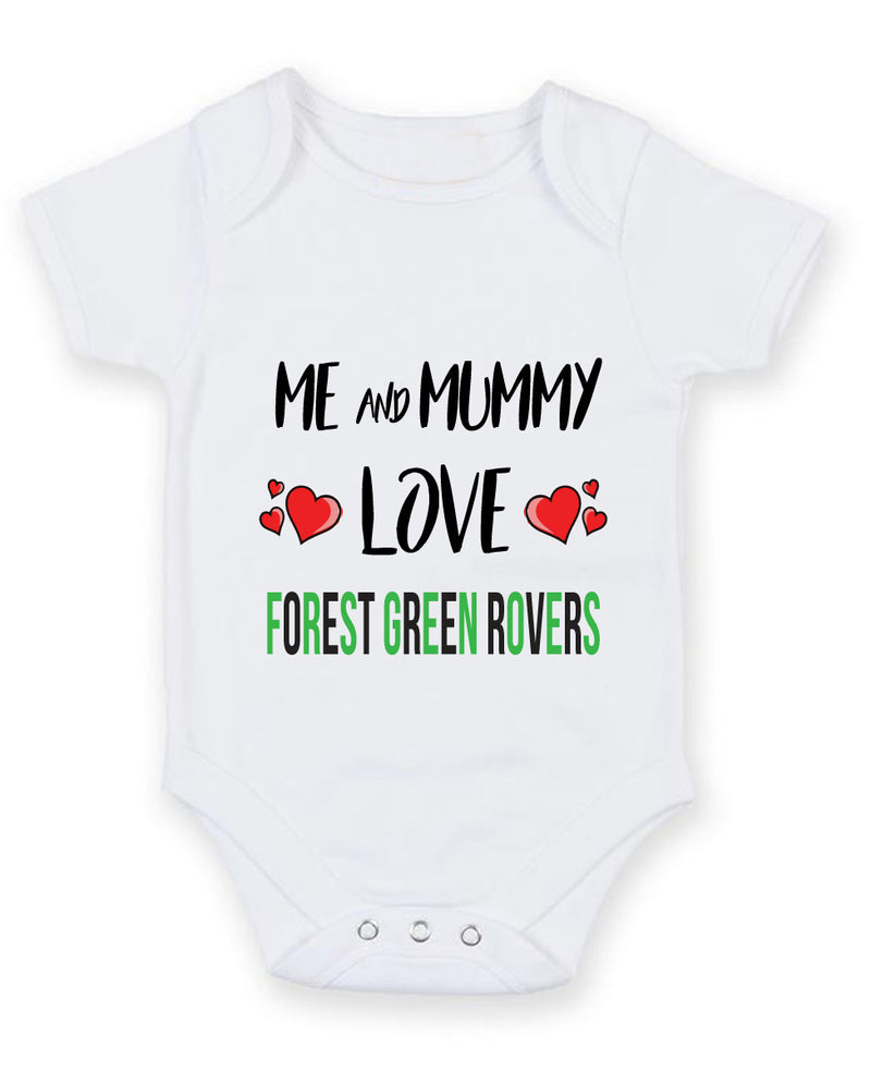Me and Mummy love FOREST GREEN ROVERS Personalised FOOTBALL TEAM Baby Grow