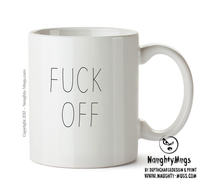 Fuck Off - Adult Mug