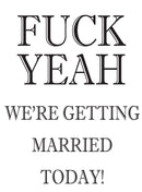 FUCK YEAH WE ARE GETTING MARRIED TODAY! RUDE NAUGHTY INSPIRED Adult Personalised Birthday Card