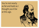 Fat And Bald INSPIRED Adult Personalised Birthday Card Birthday Card