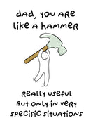 Father's Day Card 56 DAD, YOU ARE LIKE A HAMMER