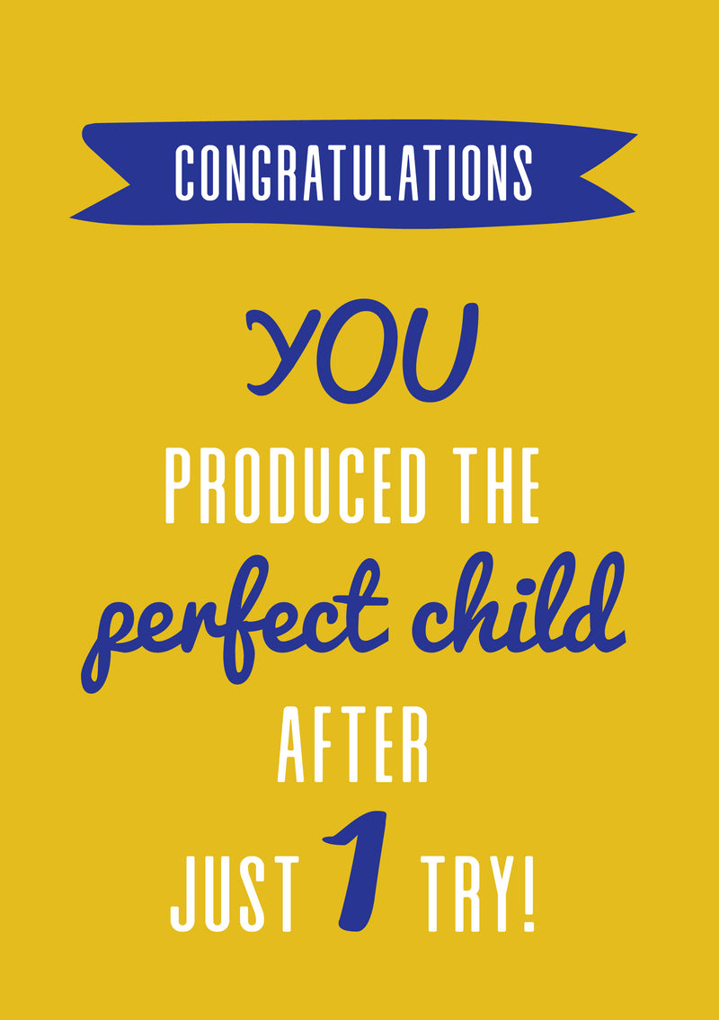 Father's Day Card 70 PRODUCED THE perfect child
