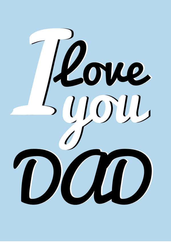 Father's Day Card 72 I LOVE YOU DAD